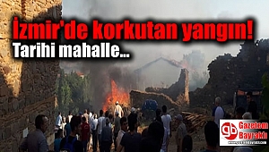 İzmir'de korkutan yangın