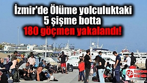 İzmir'de Ölüme yolculuktaki 5 şişme botta 180 göçmen yakalandı