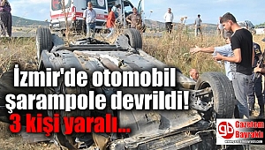 İzmir'de otomobil şarampole devrildi! 3 kişi yaralı