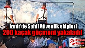 İzmir'de Sahil Güvenlik ekipleri 200 kaçak göçmeni yakaladı