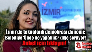 İzmir’de teknolojik demokrasi dönemi: Belediye ‘Önce ne yapalım?’ diye soruyor