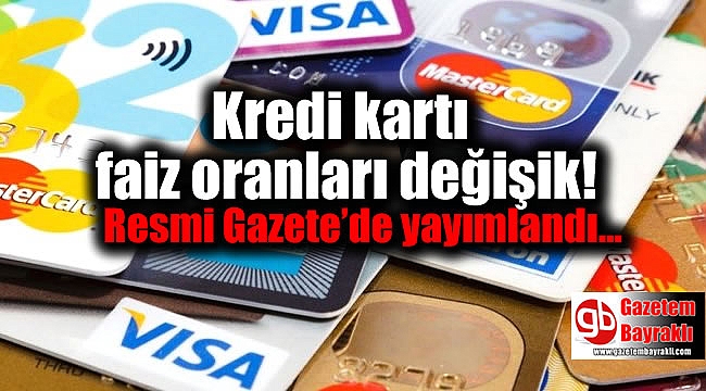 Kredi kartı faiz oranlarına ilişkin tebliğ Resmi Gazete'de yayımlandı