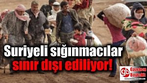 Suriyeli sığınmacılar sınır dışı ediliyor