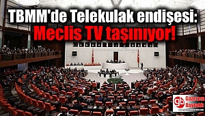 TBMM'de Telekulak endişesi: Meclis TV taşınıyor
