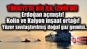 Türkiye'de bir ilk : İzmir'e demirleyecek