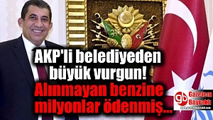 AKP'li belediyeden büyük vurgun: Alınmayan benzine milyonlar ödenmiş
