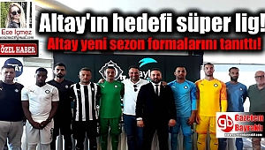 Altay yeni sezon formalarını tanıttı 