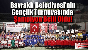 Bayraklı Belediyesi'nin Gençlik Turnuvasında Şampiyon Belli Oldu
