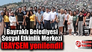 Bayraklı Belediyesi Sosyal Etkinlik Merkezi (BAYSEM yenilendi