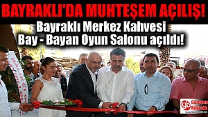Bayraklı'da Muhteşem Açılış: Bayraklı Merkez Kahvesi Bay - Bayan Oyun Salonu açıldı