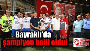 Bayraklı'da şampiyon belli oldu