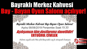 Bayraklı Merkez Kahvesi Bay - Bayan Oyun Salonu açılıyor