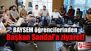 BAYSEM öğrencilerinden Başkan Sandal'a ziyaret