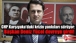 CHP Karşıyaka'daki krizin yankıları sürüyor: İl Başkanı Deniz Yücel devreye girdi