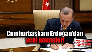 Cumhurbaşkanı Erdoğan'dan yeni atamalar