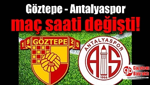 Göztepe - Antalyaspor maç saati değişti