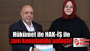  Hükümet ile HAK-İŞ ile zam konusunda anlaştı