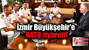 İzmir Büyükşehir'e NATO ziyareti
