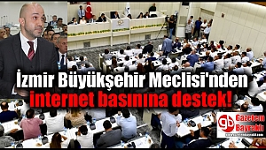 İzmir Büyükşehir Meclisi'nden internet basını desteği
