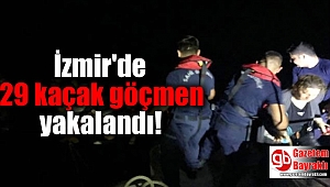 İzmir'de 29 kaçak göçmen yakalandı