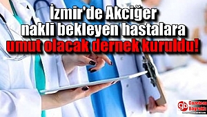 İzmir'de Akciğer nakli bekleyen hastalara umut olacak dernek kuruldu