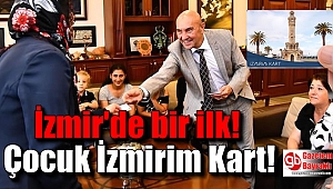 İzmir'de bir ilk: Çocuk İzmirim Kart
