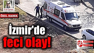İzmir'de feci olay: Yaralı halde bulundu