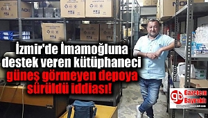 İzmir'de İmamoğluna destek veren kütüphaneci güneş görmeyen depoya sürüldü iddiası