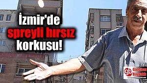 İzmir'de spreyli hırsız korkusu
