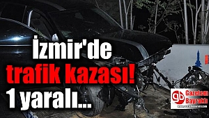 İzmir'de trafik kazası: 1 yaralı