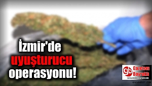İzmir'de uyuşturucu operasyonu