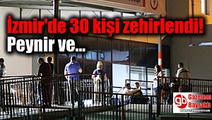 İzmir'de zehirlenen 30 kişi hastaneye kaldırıldı
