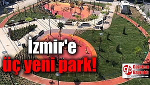 İzmir'e üç yeni park 