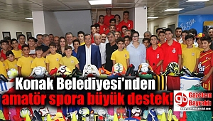  Konak Belediyesi'nden amatör spora büyük destek