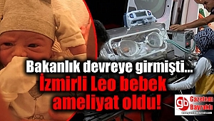 Leo bebek ameliyat oldu