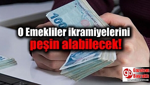 O Emekliler ikramiyelerini peşin alabilecek