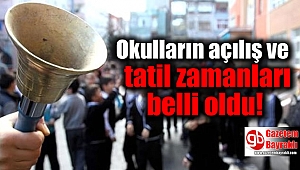 Okulların açılış ve tatil zamanları belli oldu