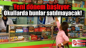 Yeni dönem başlıyor: Okullarda bunlar satılmayacak