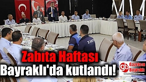 Zabıta Haftası Bayraklı'da kutlandı
