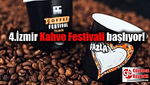 4.İzmir kahve festivali başlıyor
