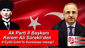 Ak Parti İl Başkanı Kerem Ali Sürekli'den 9 Eylül İzmir'in Kurtuluşu mesajı