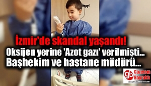 'Azot gazı' olayında başhekim ve hastane müdürü de kusurlu bulundu