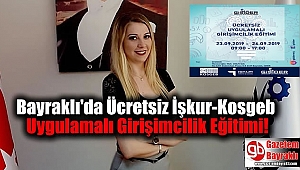 Bayraklı'da Ücretsiz İşkur-Kosgeb Uygulamalı Girişimcilik Eğitimi