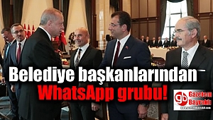 Belediye başkanlarından WhatsApp grubu