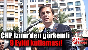  CHP İzmir’den görkemli 9 Eylül kutlaması