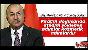 Dış işleri Bakanı Çavuşoğlu: ABD tarafından atılan adımlar kozmetik adımlardır
