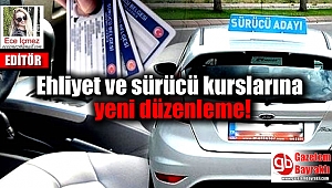 Ehliyet ve sürücü kurslarına yeni düzenleme