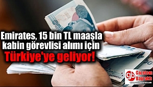 Emirates, 15 bin TL maaşla kabin görevlisi alımı için Türkiye'ye geliyor