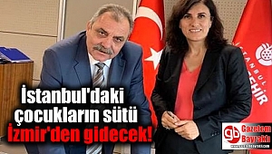 İstanbul'daki çocukların sütü izmir'den gidecek