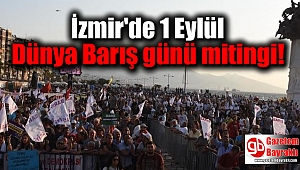  İzmir'de 1 Eylül Dünya Barış günü mitingi